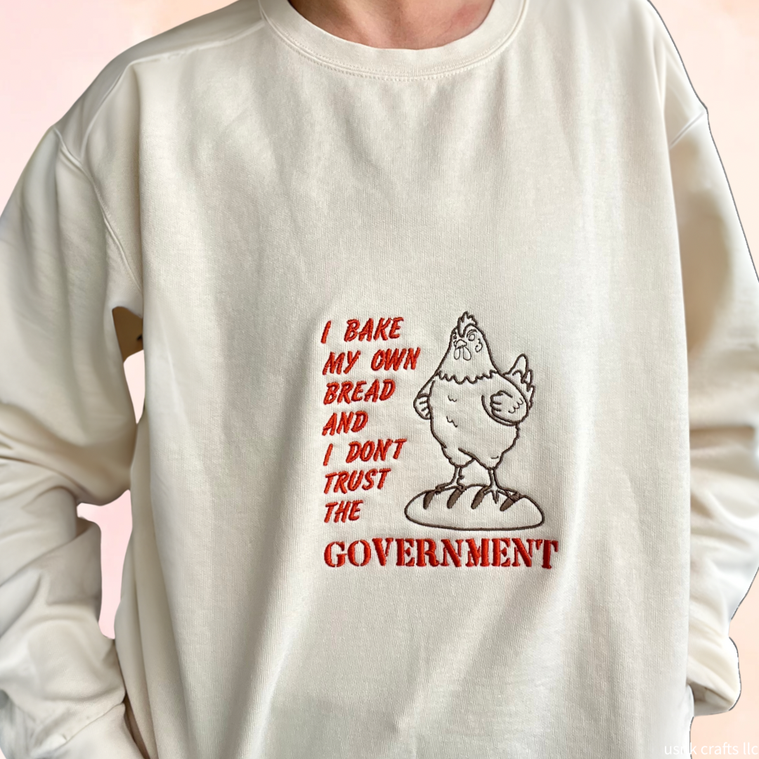 I Bake My Own Bread Embroidered Sweatshirt